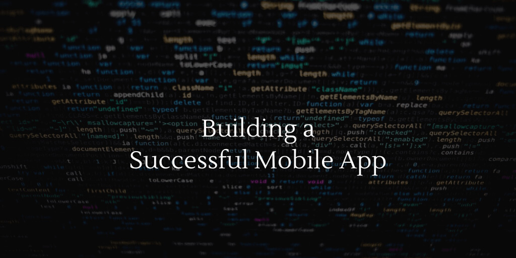 build a successful mobile app